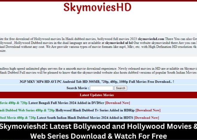 Skymovieshd: Latest Bollywood and Hollywood Movies & Web Series Download & Watch For Free