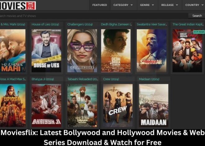 Moviesflix: Latest Bollywood and Hollywood Movies & Web Series Download & Watch for Free