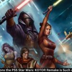 Three Reasons the PS5 Star Wars: KOTOR Remake is Such a Huge Deal